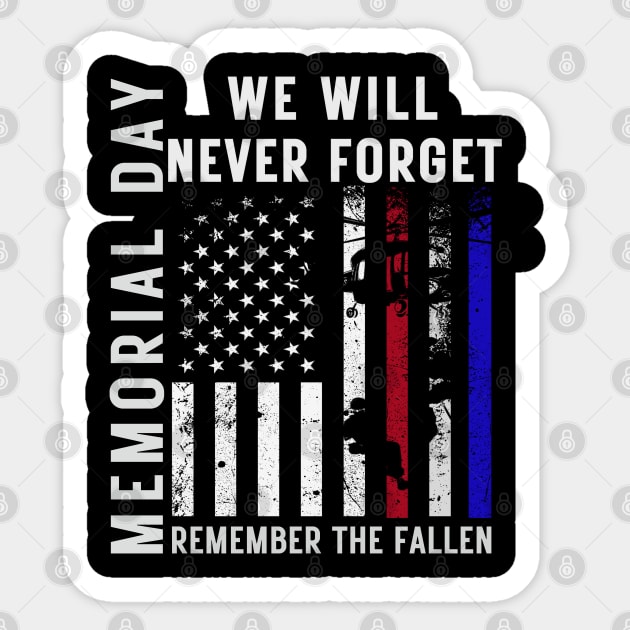 Memorial Day We Will Never Forget Remember The Fallen Flag Sticker by MetAliStor ⭐⭐⭐⭐⭐